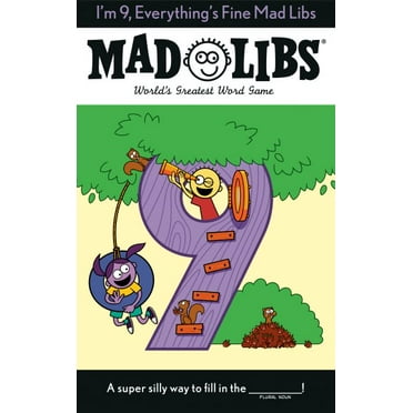 Pre-Owned Mad Libs I'm 9, Everything's Fine Mad Libs: World's Greatest Word Game, (Paperback)