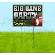 Big Game Party Here (18" x 24") Yard Sign, Includes Metal Step Stake