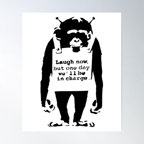 Banksy Monkey. Laugh Now But One Day We'Ll Be In Charge! Poster Wall Art, Modern Wall Decor For Living Room Bedroom, 8x12 UNFRAMED