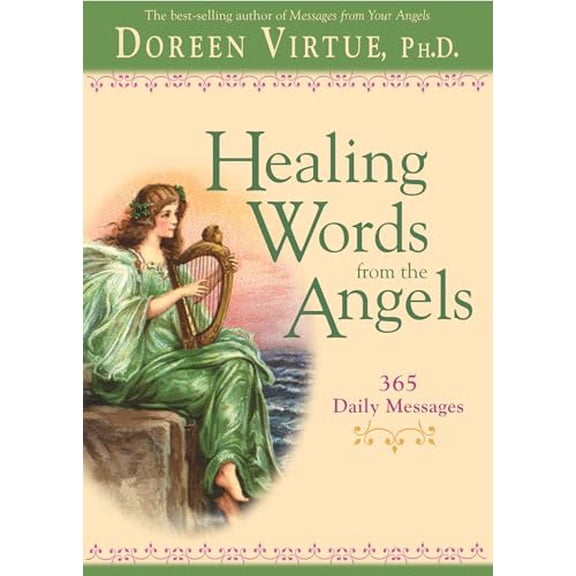 Pre-Owned Healing Words from the Angels: 365 Daily Messages (Paperback) 140191196X 9781401911966