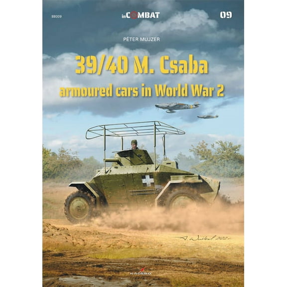 In Combat: 39/40m. Csaba Armoured Cars in World War 2 (Paperback)