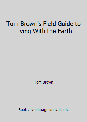 Pre-Owned Tom Brown's Field Guide to Living With the Earth (Paperback) 0425072134 9780425072134