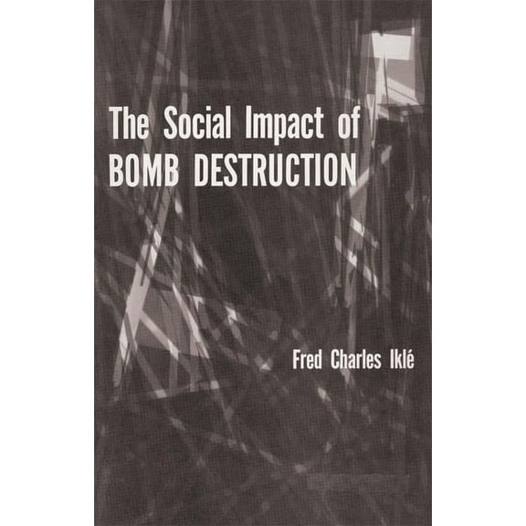 The Social Impact of Bomb Destruction, (Paperback)