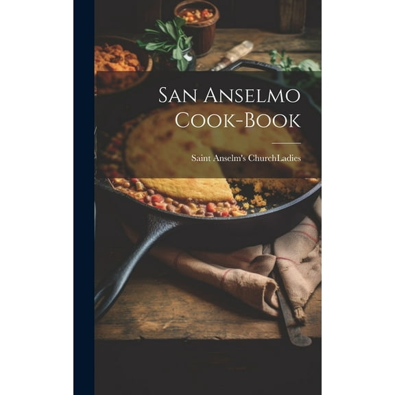 San Anselmo Cook-book (Hardcover)