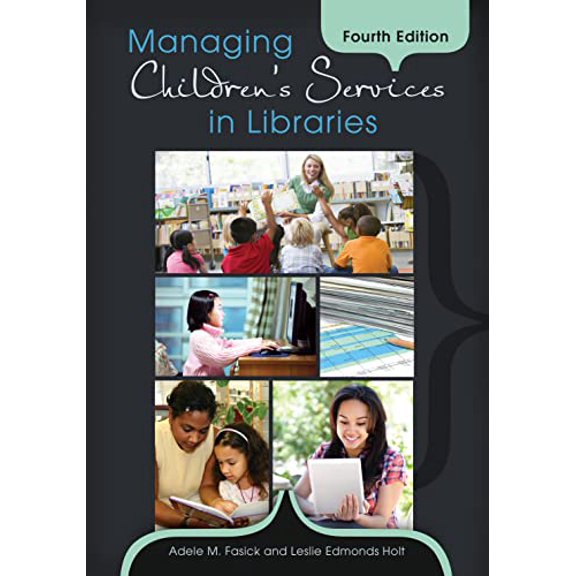 Pre-Owned Managing Children's Services in Libraries (Paperback) 1610691008 9781610691000