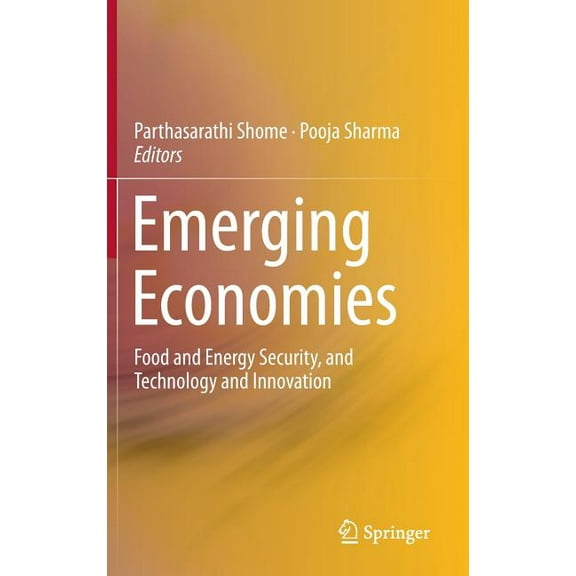Emerging Economies: Food and Energy Security, and Technology and Innovation, (Hardcover)