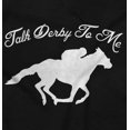thumbnail image 2 of Talk Derby Me Kentucky Racing Crewneck T Shirts Boy Girl Teen Brisco Brands L, 2 of 6