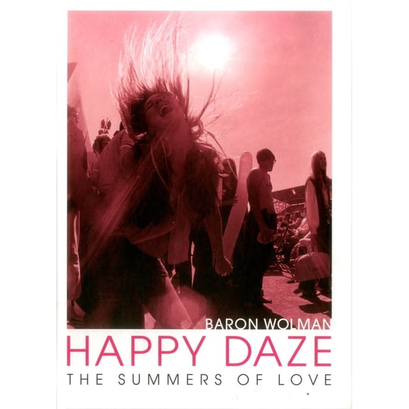 Pre-Owned Happy Daze : The Summers of Love (Hardcover)
