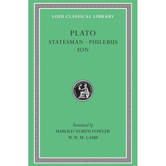 Loeb Classical Library: Statesman. Philebus. Ion (Hardcover)