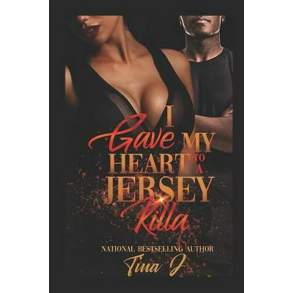 I Gave My Heart to a Jersey Killa (Paperback) by Tina J