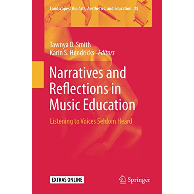 Narrations et Réflexions dans l'Éducation Musicale: Écouter des Voix Rarement Écouter (Paysages: Arts, Esthétique et Éducation)