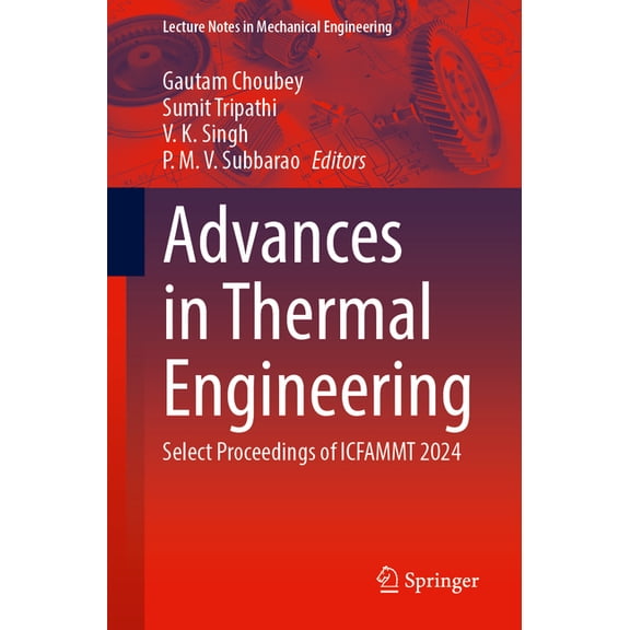 Lecture Notes in Mechanical Engineering Advances in Thermal Engineering: Select Proceedings of Icfammt 2024, (Paperback)