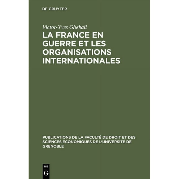 La France en guerre et les organisations internationales, (Hardcover)