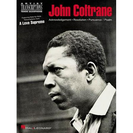 - John Coltrane - A Love Supreme : Tenor Saxophone