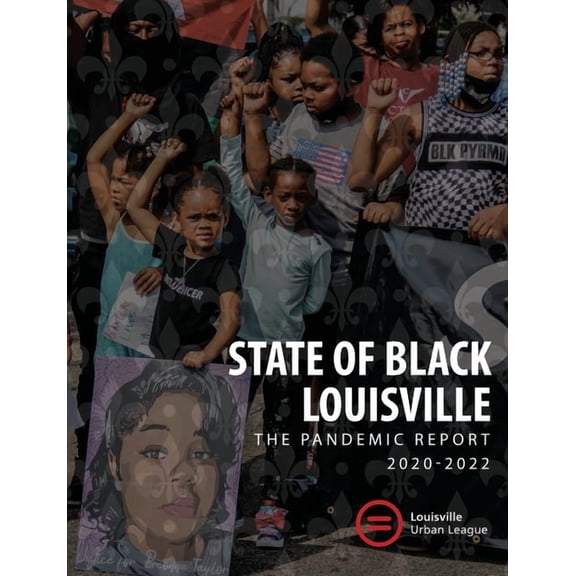2022 State of Black Louisville: The Pandemic Report, (Paperback)