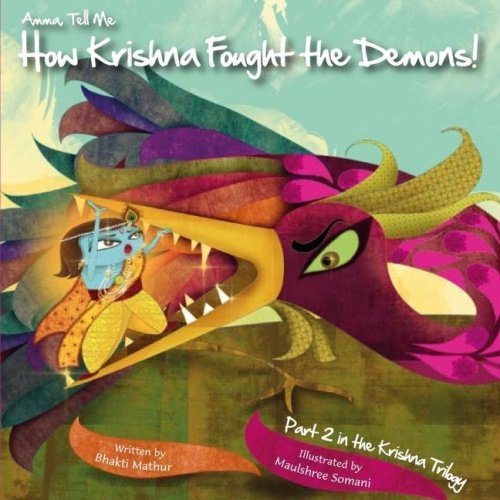Amma Tell Me How Krishna Fought the Demons!: Part 2 in the Krishna Trilogy (Amma Tell Me)