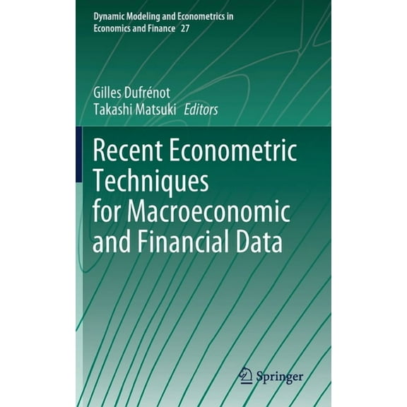 Dynamic Modeling and Econometrics in Eco Recent Econometric Techniques for Macroeconomic and Financial Data, Book 27, (Hardcover)