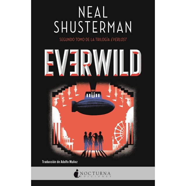 Everwild, de Shusterman, Neal, Nocturna Ediciones, Blanda