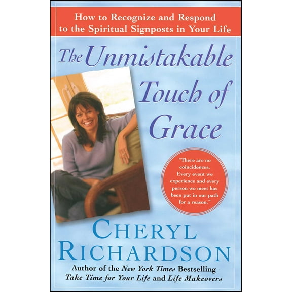 The Unmistakable Touch of Grace : How to Recognize and Respond to the Spiritual Signposts in Your Life (Paperback)