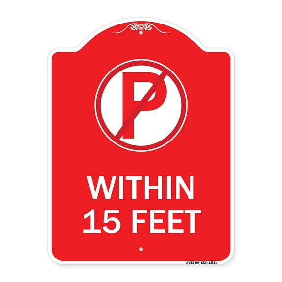 SignMission A-DES-RW-1824-22691 18 x 24 in. Designer Series Sign - No Parking Symbol within 15 Feet, Red & White