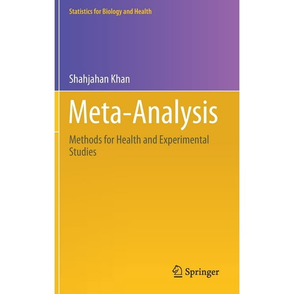 Statistics for Biology and Health Meta-Analysis: Methods for Health and Experimental Studies, (Hardcover)