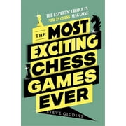 The Most Exciting Chess Games Ever : The Experts' Choice in New In Chess Magazine (Paperback)