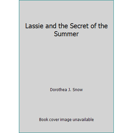 Pre-Owned Lassie and the Secret of the Summer (Hardcover) 1999269594 9781999269593