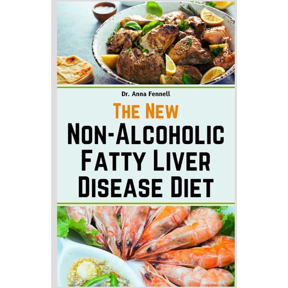 The New Non-Alcoholic Fatty Liver Disease Diet, (Paperback)
