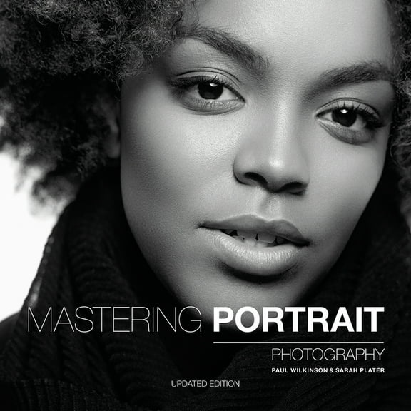 Mastering Mastering Portrait Photography: The Definitive Guide for Photographers, (Paperback)