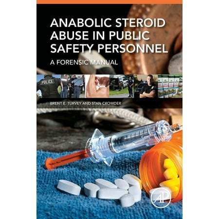 Anabolic Steroid Abuse in Public Safety Personnel : A Forensic (The Best Anabolic Steroids)