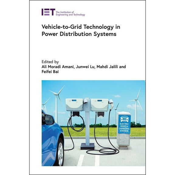 Energy Engineering Vehicle-To-Grid Technology in Power Distribution Systems, (Hardcover)