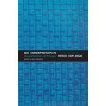 thumbnail image 2 of On Interpretation: Meaning and Inference in Law, Psychoanalysis and Literature, 2 of 2