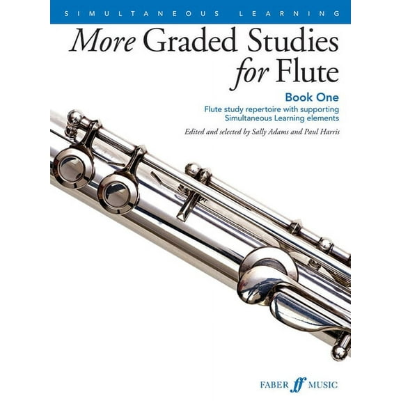 Faber Edition More Graded Studies for Flute, Bk 1: Flute Study Repertoire with Supporting Simultaneous Learning Elements, Book 1, (Paperback)