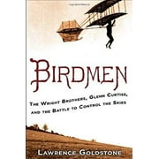 Birdmen : The Wright Brothers, Glenn Curtiss, and the Battle to Control the Skies 9780345538031 Used / Pre-owned