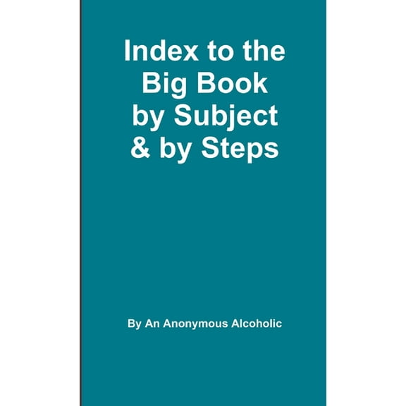 Index to the Big Book by Subject and by Steps, (Paperback)