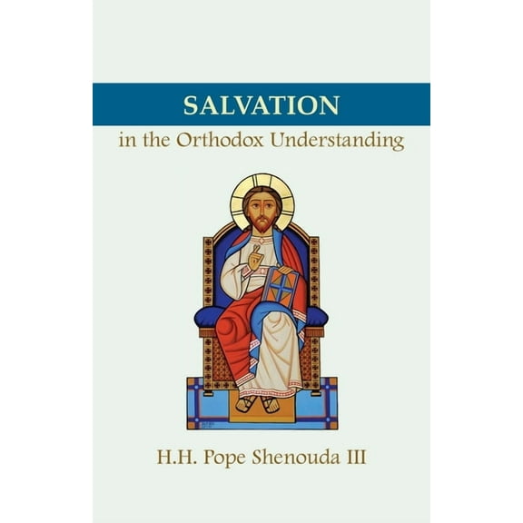 Salvation in the Orthodox Understanding, (Paperback)