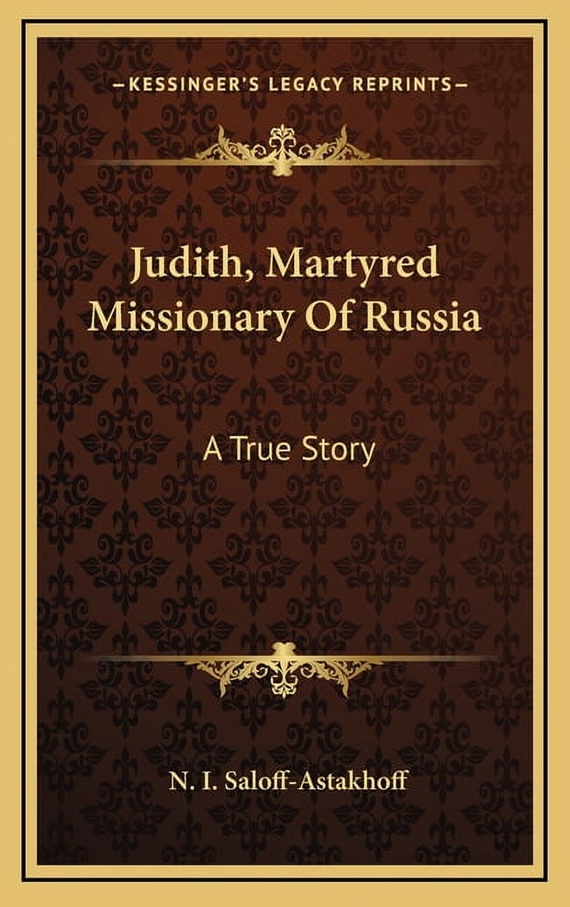 Judith, Martyred Missionary Of Russia : A True Story (Hardcover)