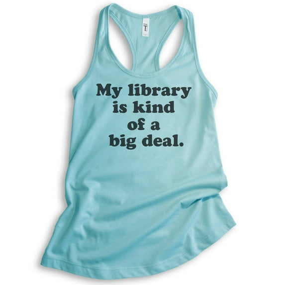 My Library Is Kind Of A Big Deal Tank Top, Ladies Racerback Tank Top, Book Lover Tank, Book Reading Tank, Cancun, Medium