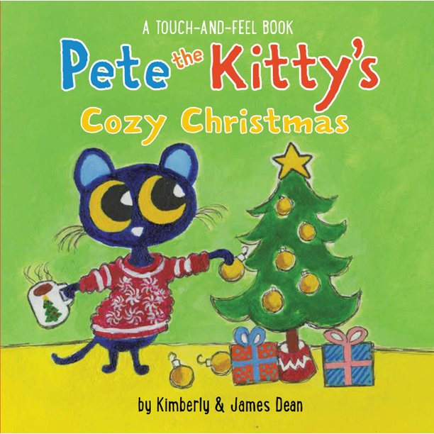 Pete the Cat Pete the Kitty's Cozy Christmas Touch & Feel Board Book
