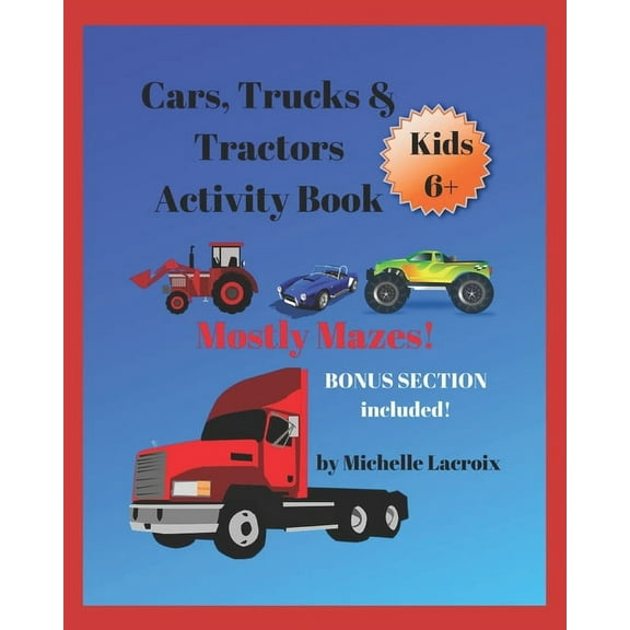 Cars, Trucks, & Tractors Activity Book: Mostly Mazes, (Paperback)