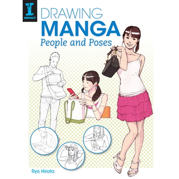 Pre-Owned Drawing Manga People and Poses (Paperback) by Ryo Hirata