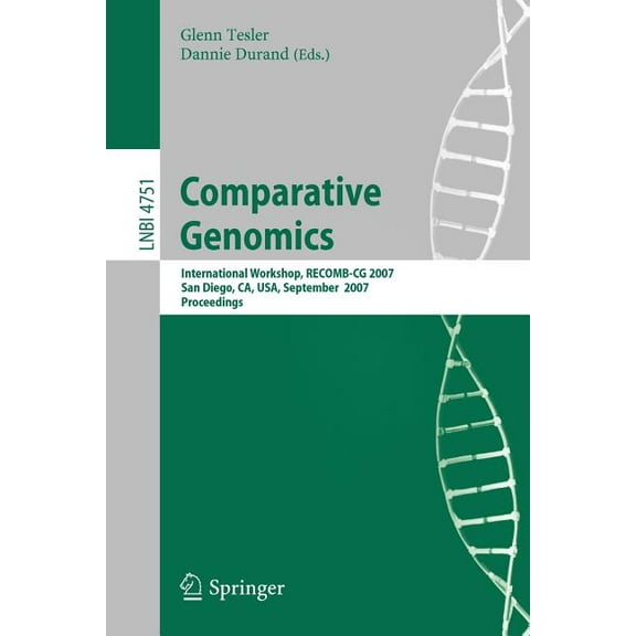 Comparative Genomics: Recomb 2007, International Workshop, Recomb-CG 2007, San Diego, Ca, Usa, September 16-18, 2007, Pr, (Paperback)