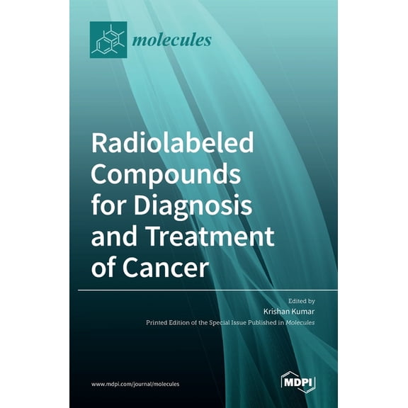 Radiolabeled Compounds for Diagnosis and Treatment of Cancer, (Hardcover)