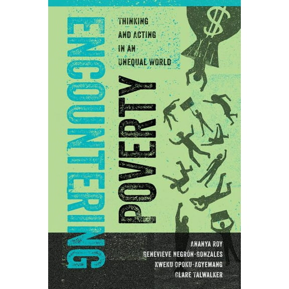 Poverty, Interrupted: Encountering Poverty : Thinking and Acting in an Unequal World (Series #2) (Edition 1) (Paperback)