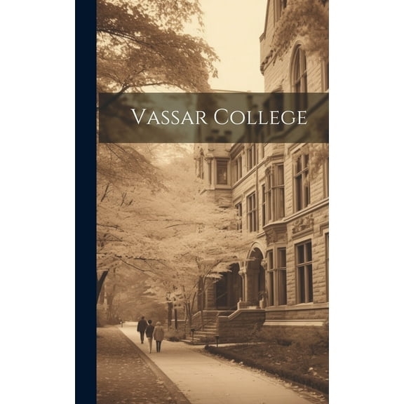 Vassar College (Hardcover)