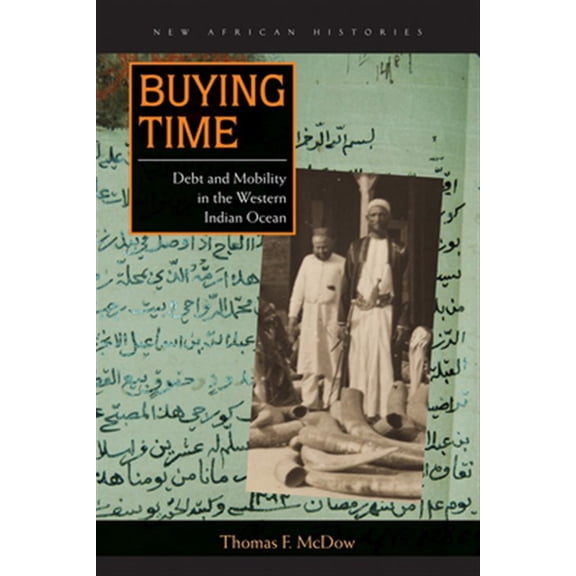 Pre-Owned New African Histories: Buying Time : Debt and Mobility in the Western Indian Ocean (Paperback)