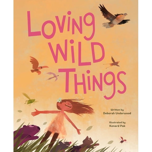 Loving Wild Things, (Hardcover)