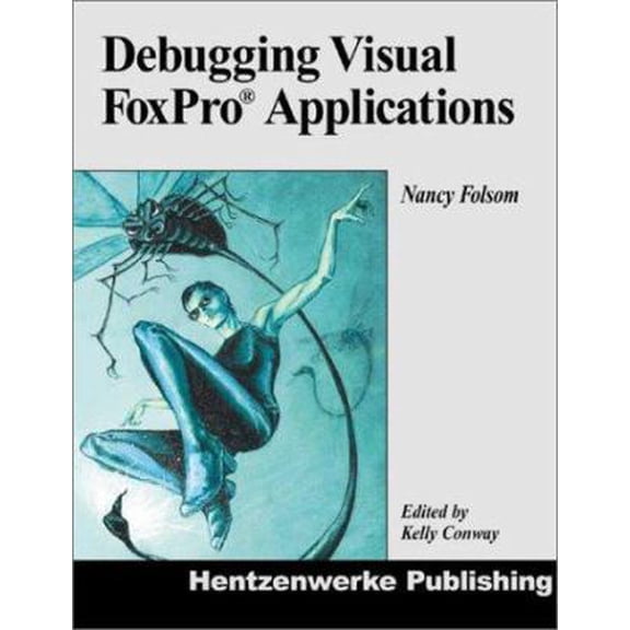 Pre-Owned Debugging Visual FoxPro Applications (Paperback) 1930919204 9781930919204