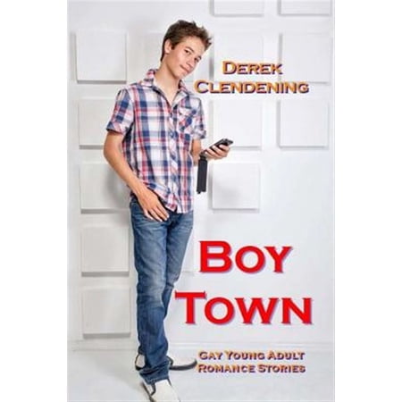 Boy Town : Gay Young Adult Romance Stories