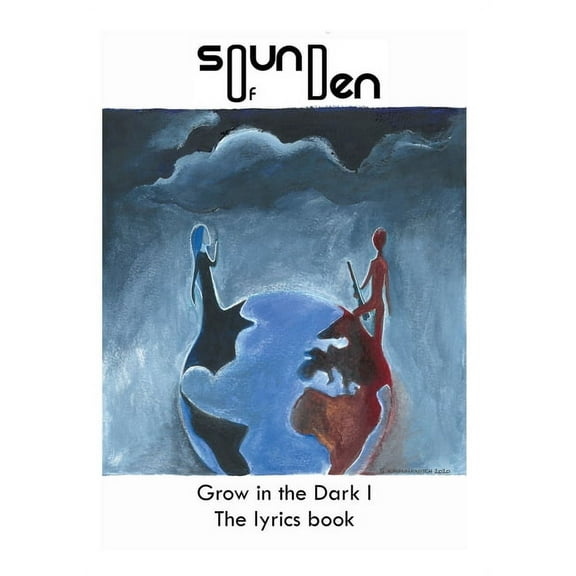 SOUNDOFDEN Grow in the dark 1: The lyrics book, (Paperback)